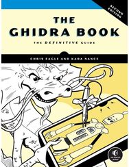 Ghidra Book, 2nd Edition: The Definitive Guide