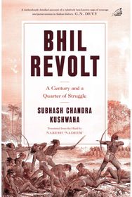 Bhil Revolt: A Century and a Quarter of Struggle