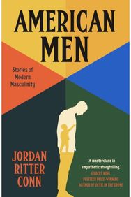 American Men: Stories of Modern Masculinity