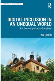 Digital Inclusion in an Unequal World: An Emancipatory Manifesto