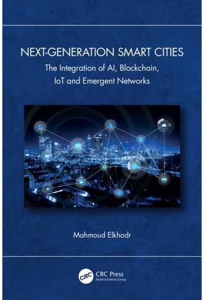 Next-Generation Smart Cities: The Integration of AI, Blockchain, IoT and Emergent Networks