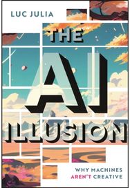 AI Illusion: Why Machines Aren't Creative