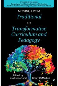 Moving from Traditional to Transformative Curriculum and Pedagogy