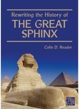 Rewriting the History of the Great Sphinx