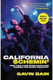 California Schemin: A True Story of Fakery, Money and Betrayal in the Music Industry