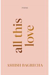 All This Love: Poems