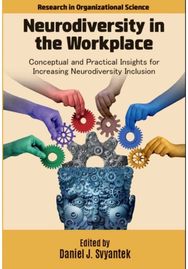 Neurodiversity in the Workplace: Conceptual and Practical Insights for Increasing Neurodiversity Inclusion
