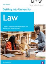 Getting into University: Law: Create a Standout UCAS Application and Secure Your University Place