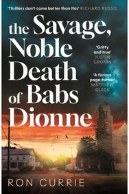Savage, Noble Death of Babs Dionne: "One of the best crime novels of 2025"
