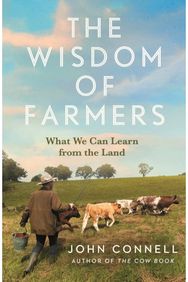 Wisdom of Farmers: What We Can Learn from the Land