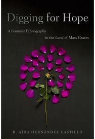 Digging for Hope: A Feminist Ethnography in the Land of Mass Graves