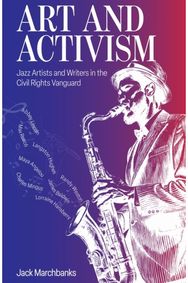 Art and Activism: Jazz Artists and Writers in the Civil Rights Vanguard