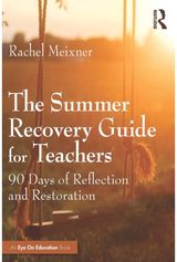 Summer Recovery Guide for Teachers: 90 Days of Reflection and Restoration
