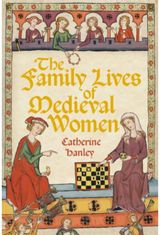 Family Lives of Medieval Women