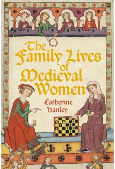 Family Lives of Medieval Women