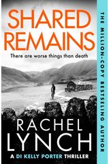 Shared Remains: An unputdownable must-read crime thriller