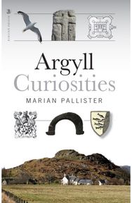 Argyll Curiosities