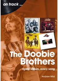 Doobie Brothers On Track: Every Album, Every Song