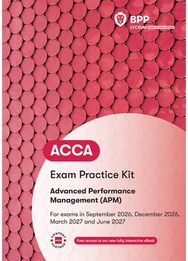 ACCA Advanced Performance Management: Exam Practice Kit