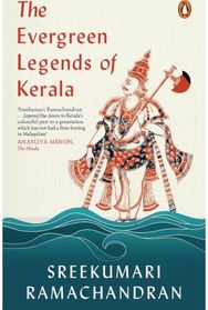 Forever Green Lore and Legends of Kerala