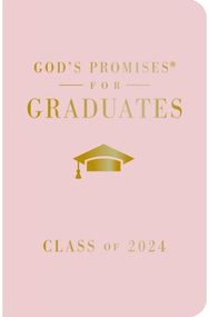 Gods Promises for Graduates: Class of 2024 - Pink NKJV: New King James Version