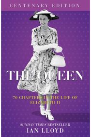 Queen: 70 Chapters in the Life of Elizabeth II, Centenary Edition