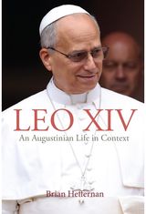 Leo XIV: An Augustinian Life in Context