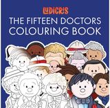 Fifteen Doctors Colouring Book: Fifteen Lovingly Created Caricature Images for You to Colour