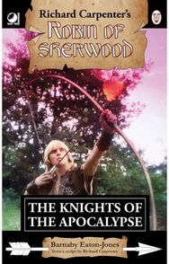 Robin of Sherwood - The Knights of the Apocalypse: from Richard Carpenter's Robin of Sherwood