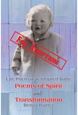 Life Poetry of an Adopted Baby: Poems of Spirit and Transformation