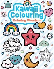 Kawaii Colouring: Calming Wonders