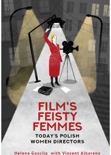 Films Feisty Femmes: Today's Polish Women