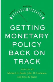 Getting Monetary Policy Back on Track