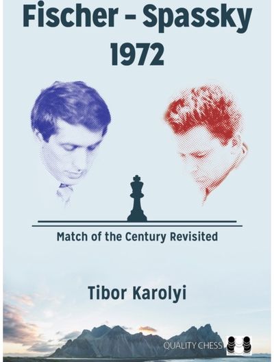 Fischer – Spassky 1972: Match of the Century Revisited