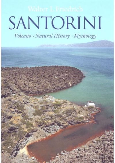Santorini: Volcano, Natural History, Mythology