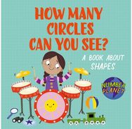 Number Planet: How Many Circles Can You See?: A book about shapes
