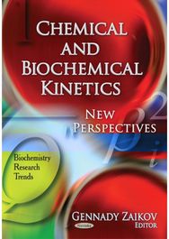 Chemical & Biochemical Kinetics: New Perspectives