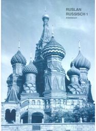 Ruslan Russisch 1: Arbeitsbuch