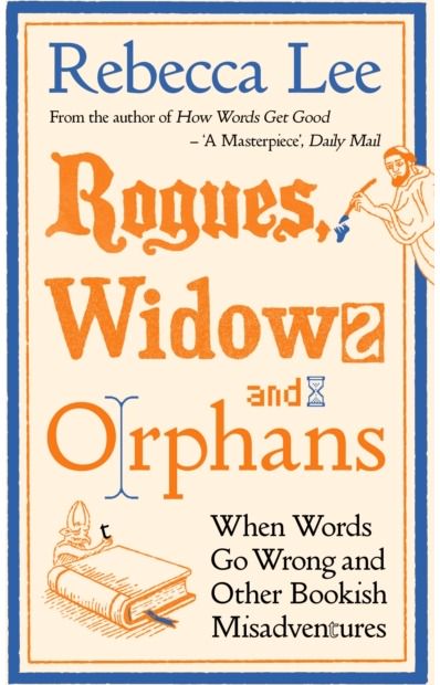 Rogues, Widows and Orphans: Mischief and Misadventures in the World of Books