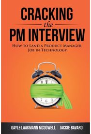 Cracking the Pm Interview: How to Land a Product Manager Job in Technology