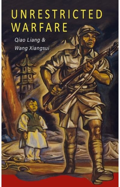 Unrestricted Warfare: China's Master Plan to Destroy America