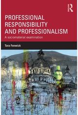 Professional Responsibility and Professionalism: A sociomaterial examination