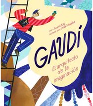 Gaudi: El arquitecto de la imaginacion