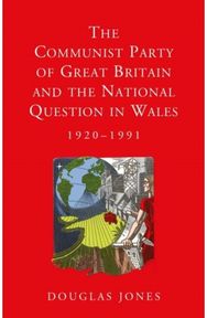 Communist Party of Great Britain and the National Question in Wales, 1920-1991