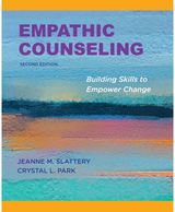Empathic Counseling: Building Skills to Empower Change, Second Edition, 2020