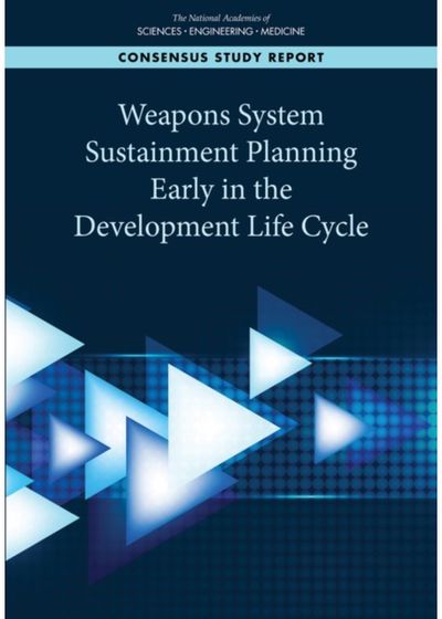 Weapons System Sustainment Planning Early in the Development Life Cycle