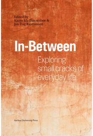 In-Between: Exploring Small Cracks of Everyday Life