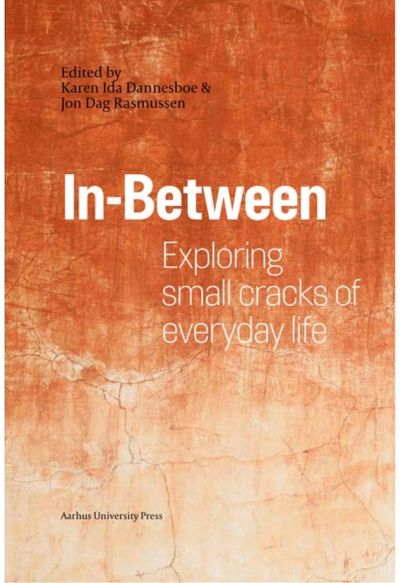 In-Between: Exploring Small Cracks of Everyday Life