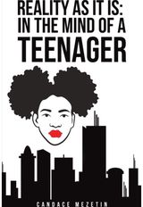 Reality As It Is: In the Mind of a Teenager