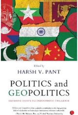 Politics & Geopolitics : Decoding Indias Neighbourhood Challenge: Decoding India's Neighbourhood Challenge